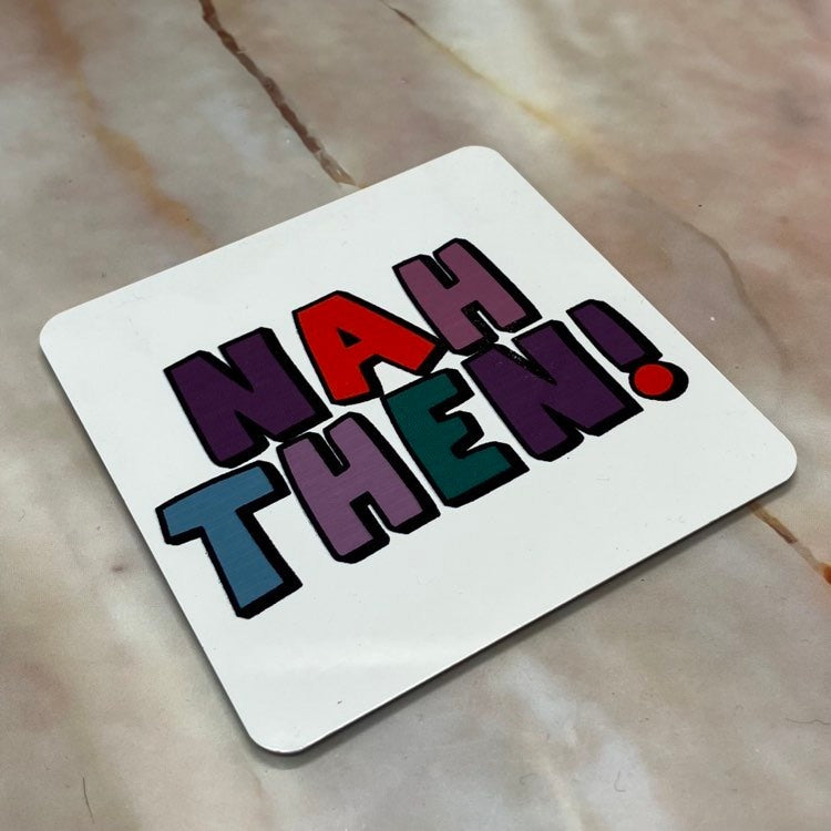 Nah Then | Handmade Yorkshire Quote Mugs & Coasters | END OF THE LINE