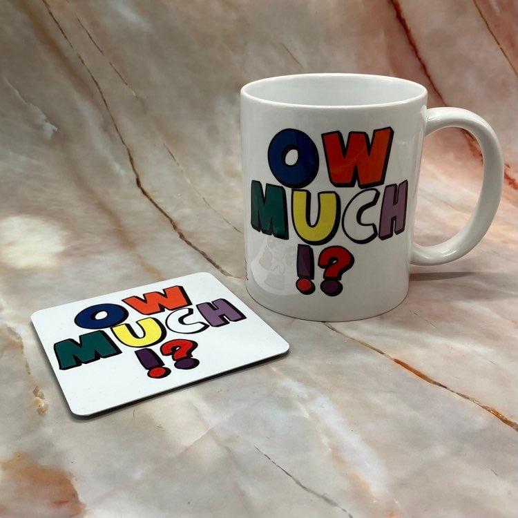Ow Much! | Handmade Yorkshire Quote Mugs & Coasters