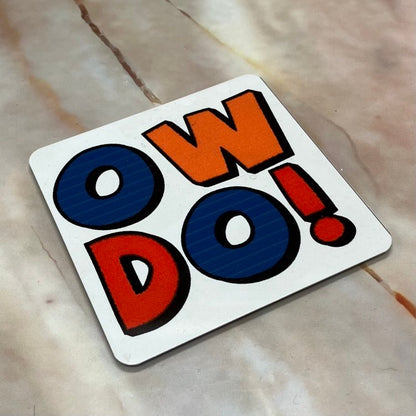 Ow Do! | Handmade Yorkshire Quote Mugs & Coasters